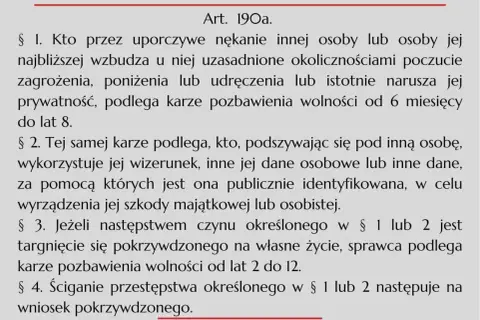 Tekst prawny opisujący stalking: uporczywe nękanie, podszywanie się, naruszanie prywatności, groźba, poniżenie, szkoda.