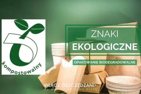 Zielony znak "kompostowalny" i tekst "OPAKOWANIE BIODEGRADOWALNE" na tle ekologicznych opakowań.
