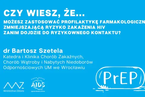 Czy wiesz, że możesz zastosować profilaktykę farmakologiczną, czyli PrEP, zmniejszającą ryzyko zakażenia HIV zanim dojdzie do ryzykownego kontaktu?