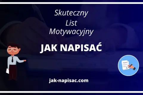 Skuteczny list motywacyjny wzór. Jak napisać idealny list motywacyjny? Dowiedz się więcej na jak-pisac.com.
