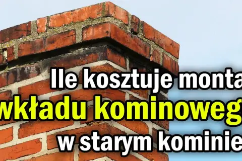 Jak zamontować wkład kominowy w starym kominie - uniknij kosztownych błędów