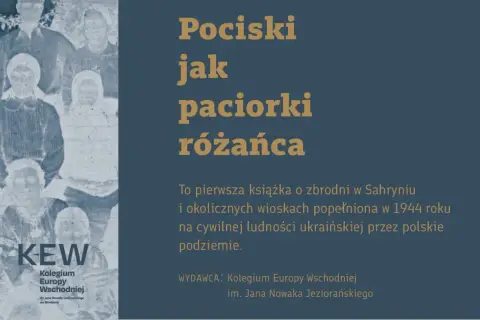Pociski jak paciorki różańca" – książka o zbrodni w Sahryniu. Na tle starych zdjęć ludzi, tytuł i opis wydawcy.
