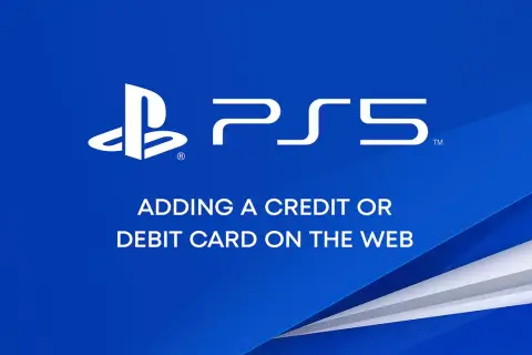 Logo PS5 i tekst "ADDING A CREDIT OR DEBIT CARD ON THE WEB". Ułatwia to doładowanie PS Store.