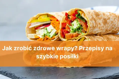 Dwa apetyczne wrapy z warzywami i serem. Czy wrapy są zdrowe? Tak, gdy przygotujesz je z tych przepisów na szybkie posiłki!