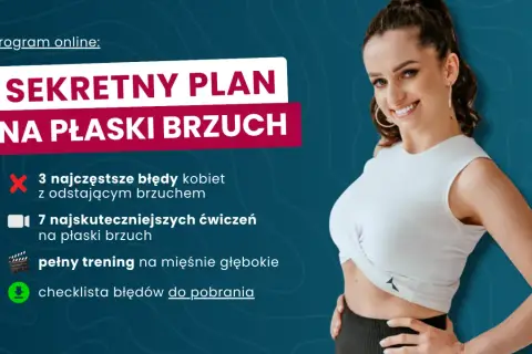 Sekretny plan na płaski brzuch: 3 błędy kobiet, 7 ćwiczeń, trening głęboki i checklistę. Dowiedz się, jak zlikwidować duży brzuch!