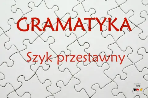 Białe puzzle z napisem "GRAMATYKA" i "Szyk przestawny" w kolorze czerwonym.