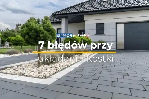 Nowoczesny dom z podjazdem z kostki brukowej. Tekst: "7 błędów przy układaniu kostki".