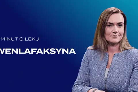Kobieta w niebieskiej marynarce, na ekranie napis "5 minut o leku WENLAFAKSYNA".