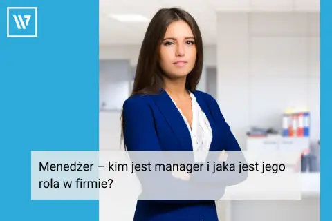 Menedżerka w eleganckim żakiecie, gotowa do podjęcia wyzwań. Kim jest manager i jaka jest jego rola w firmie?