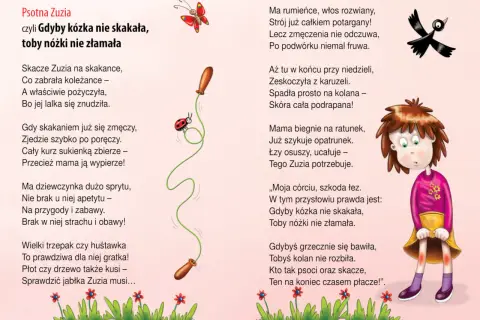 Zuzia, psotna jak kózka, skacze i bawi się, choć czasem kończy z podrapanymi kolanami. Przysłowia i powiedzenia o jej wybrykach.