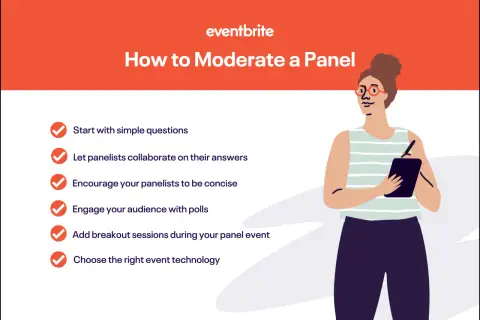 Tips on how to moderate a panel: start with simple questions, encourage concise answers, engage your audience with polls, and choose the right event technology.