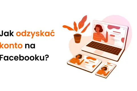 Jak odzyskać konto na Facebooku? Ilustracja pokazuje laptop i tablety z podobnymi interfejsami, sugerując rozwiązanie problemu.
