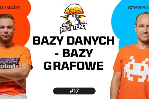 Łukasz Kałużny i Szymon Warda rozmawiają o bazach danych, w tym o bazach grafowych.