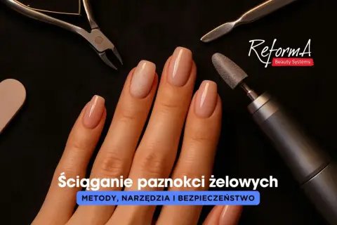 Dłoń z paznokciami żelowymi, pilnik, cążki, frezarka i logo ReformA.