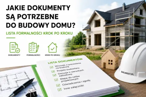 Lista dokumentów do budowy domu, w tym wniosek o pozwolenie na budowę, projekt i mapa.