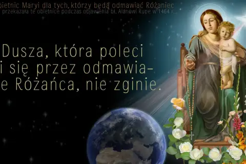 Matka Boża z Dzieciątkiem, otoczona kwiatami i gwiazdami, symbolizuje tajemnice różańca świętego. Obietnica: "Dusza, która poleci mi się przez odmawianie Różańca, nie zginie.