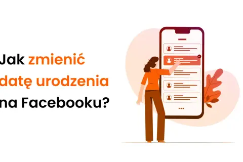 Jak zmienić datę urodzenia na Facebooku? Ilustracja pokazuje kobietę edytującą profil na telefonie, co sugeruje proces zmiany danych.