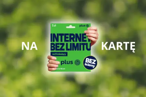 Karta z napisem "Internet bez limitu na kartę" od Plusa. Dostępny na 6 miesięcy.