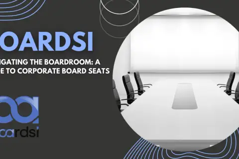 A boardroom with chairs around a table, featuring the text "BOARDSI: Navigating the Boardroom: A Guide to Corporate Board Seats." Learn how to get on a board of directors.