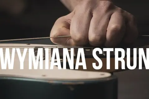 Jak wymienić strunę w gitarze elektrycznej - uniknij najczęstszych błędów