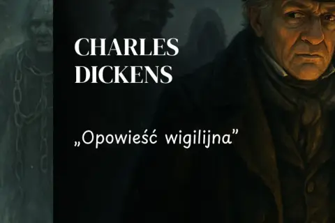 Opowieść wigilijna: streszczenie, analiza. Odkryj przemianę Scrooge'a