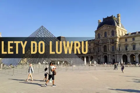 Luwr z piramidą i pałacem. Szukasz informacji o tym, jak zdobyć bilety do Luwru za darmo?