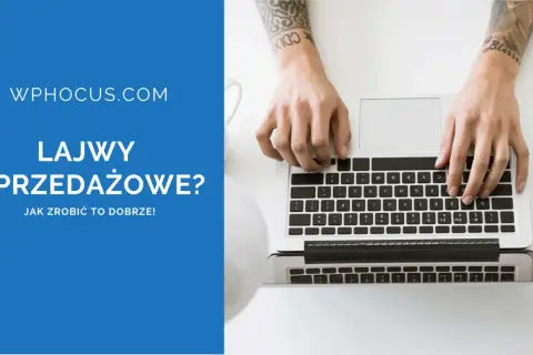 WPHOCUS.COM: Lajwy sprzedażowe? Dowiedz się, jak skutecznie prowadzić live commerce i zwiększać sprzedaż.