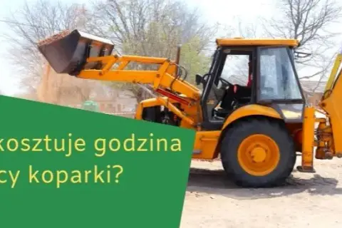 Ile kosztuje godzina pracy koparki? Ceny i czynniki wpływające