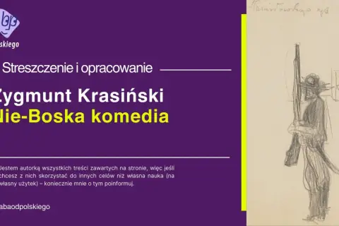 Nie-boska komedia: Streszczenie, analiza i tajemnice finału