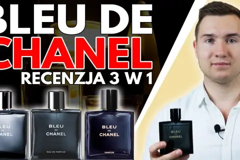 Bleu de Chanel: EDT czy EDP? Porównanie, które pomoże Ci wybrać