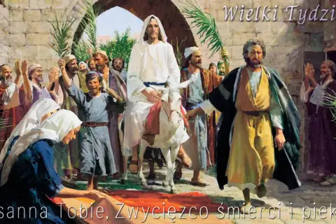 Tłum wznosi okrzyki radości, witając Jezusa na osiołku. Wielki Tydzień, aklamacja "Hosanna Tobie, Zwycięzco śmierci i piekła!".