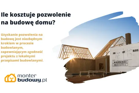 Ile kosztuje pozwolenie na budowę domu? Dowiedz się, jak uzyskać zgodę na budowę i jakie są koszty.
