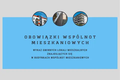 Obowiązki wspólnot mieszkaniowych: wykaz gminnych lokali mieszkalnych w budynkach wspólnot.