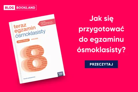 Książka "Teraz egzamin ósmoklasisty" z języka polskiego i arkuszami. Dowiedz się, jak przygotować się do egzaminu ósmoklasisty, nawet jeśli potrzebujesz wydłużenia czasu na egzaminie ósmoklasisty.