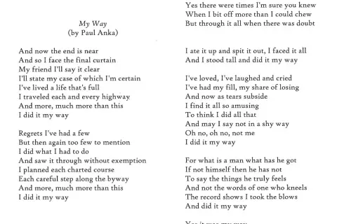 Tekst piosenki "My Way" Paula Anki. Podkreśla, że życie przeżyło się po swojemu, idź swoją drogą.