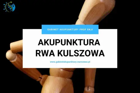 Akupunktura na rwę kulszową. Gabinet Akupunktury Prof Enji oferuje pomoc w bólu.