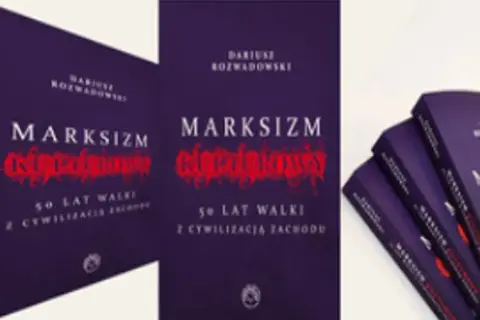 Okładki książek "Marksizm kulturowy. 50 lat walki z cywilizacją Zachodu" Dariusza Rozwadowskiego.