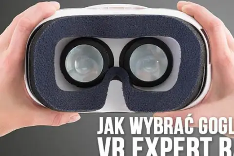 Dłonie trzymają gogle do wirtualnej rzeczywistości. Tekst: "Jak wybrać gogle VR".