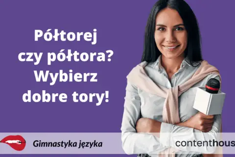 Uśmiechnięta dziennikarka z mikrofonem. Półtorej roku czy półtora? Wybierz dobre tory! Gimnastyka języka.