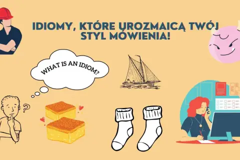 Ilustracja zachęca do nauki idiomów, które urozmaicą Twój styl mówienia. Widzimy tu budowlańca, żaglówkę, skarpetki i kobietę przy komputerze.