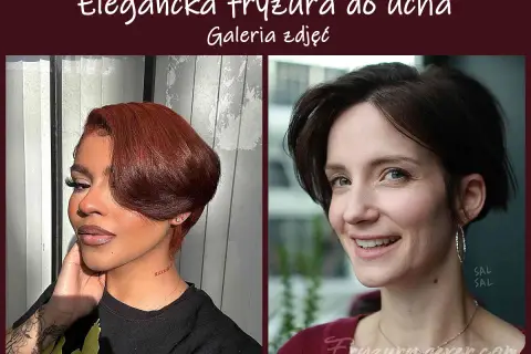 Eleganckie fryzury za ucho cieniowane: dwie kobiety prezentują stylowe cięcia, jedna z rudymi, druga z ciemnymi włosami.