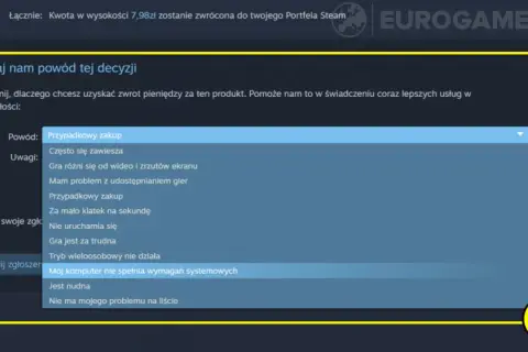 Formularz zwrotu na Steam. Wybieram powód "Mój komputer nie spełnia wymagań systemowych", bo tak naprawdę nie da się wypłacić pieniędzy ze Steama.