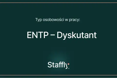 Typ osobowości w pracy: ENTP – Dyskusant. Ten typ osobowości uwielbia debatować i analizować.