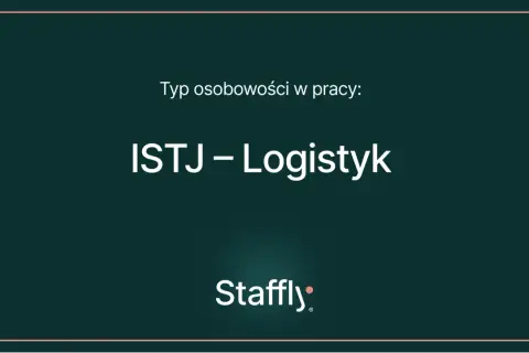 Typ osobowości w pracy: ISTJ – Logistyk. Ten typ ceni porządek i precyzję, jak dobry logistyk.