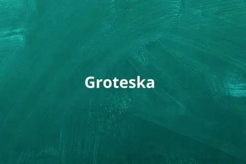 Napis "Groteska" na tle zielonej tablicy.