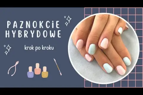 Jak malować hybrydą w domu? Perfekcyjny manicure krok po kroku