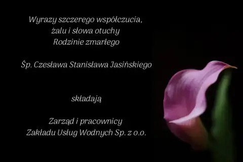 Wyrazy szczerego współczucia dla rodziny zmarłego Śp. Czesława Stanisława Jasińskiego. Zarząd i pracownicy Zakładu Usług Wodnych Sp. z o.o. składają kondolencje sms.