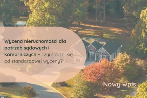 Wycena nieruchomości: Samodzielnie czy rzeczoznawca? Wybierz mądrze.