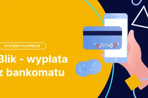Blik - wypłata z bankomatu bez prowizji. Grafika przedstawia smartfon z kartą płatniczą i monetami.