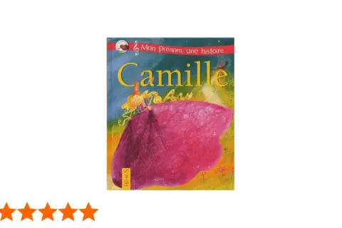 Livre "Mon prénom, une histoire : Camille". Le prénom Camille, sa signification et son histoire racontés à travers une illustration féerique.